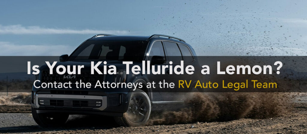 Find out if your Kia Telluride a lemon. Contact the attorneys at RV Auto Legal Team